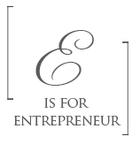 e is for entrepreneur