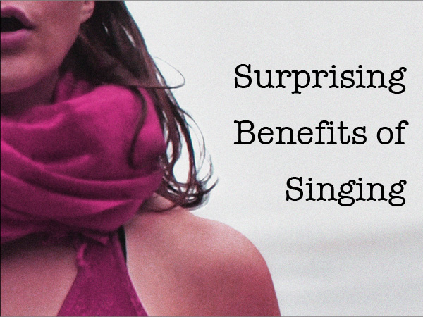 7 Surprising Benefits of Singing