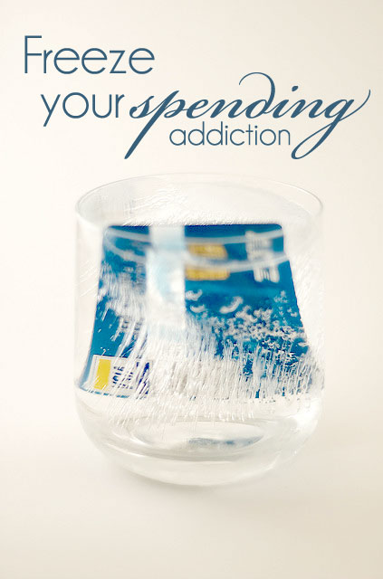 Budgeting tip: Freeze your spending addiction... literally