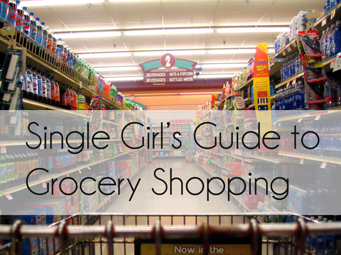 Single Girl's Guide to Grocery Shopping // buying groceries for one can be a pain